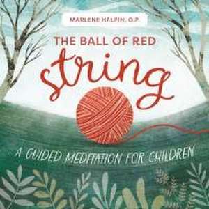 The Ball of Red String de Marlene Halpin