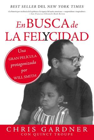 En busca de la felycidad (Pursuit of Happyness - Spanish Edition) de Chris Gardner