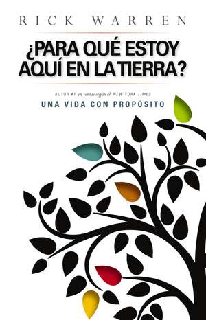 ¿para que estoy aquí en la tierra? de Rick Warren