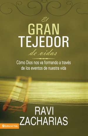 El gran tejedor de vidas de Ravi Zacharias