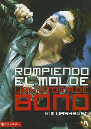 Rompiendo el molde, la historia de Bono de Kim Washburn