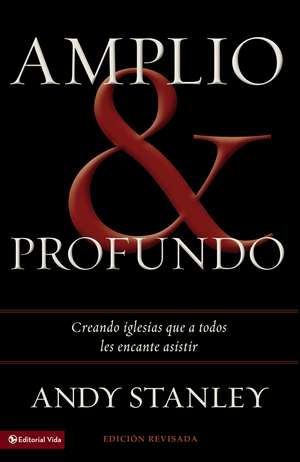La Amplio y profundo de Andy Stanley