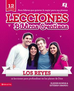 Lecciones Bíblicas Creativas: Los Reyes de Eliezer Ronda