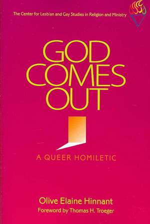 God Comes Out: A Queer Homiletic de Olive Elaine Hinnant