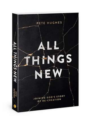 All Things New de Pete Hughes