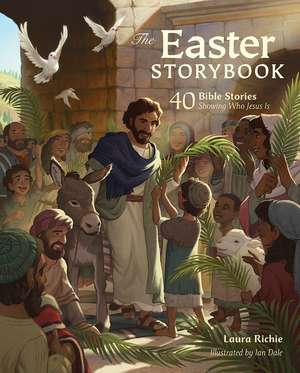 The Easter Storybook de Laura Richie