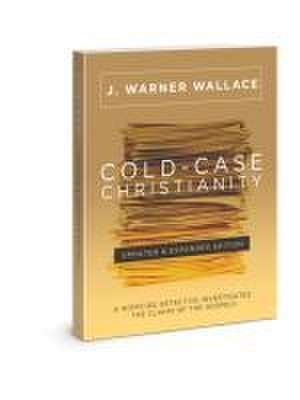 Cold-Case Christianity (Updated & Expanded Edition) de J Warner Wallace