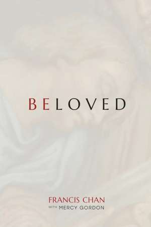 Beloved de Francis Chan
