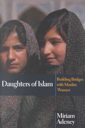 Daughters of Islam de Miriam Adeney