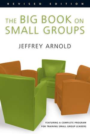 The Big Book on Small Groups de Jeffrey Arnold