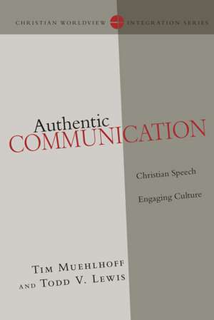 Authentic Communication de Tim Muehlhoff