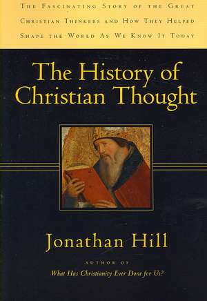 The History of Christian Thought de Jonathan Hill