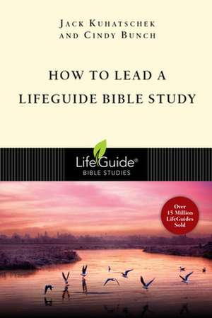 How to Lead a Lifeguide Bible Study de Jack Kuhatscheck