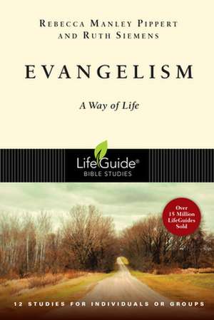 Evangelism: A Way of Life de Rebecca Pippert