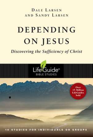 Depending on Jesus de Dale Larsen