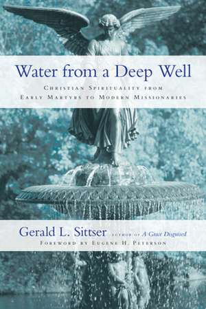 Water from a Deep Well de Gerald L. Sittser