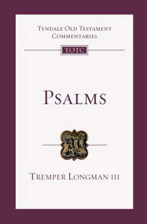 Psalms: An Introduction and Commentary de Tremper Longman