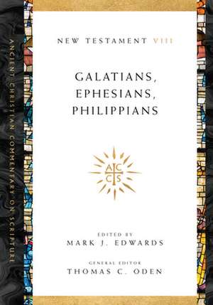 Galatians, Ephesians, Philippians de Mark J. Edwards