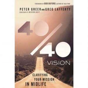 40/40 Vision de Peter Greer