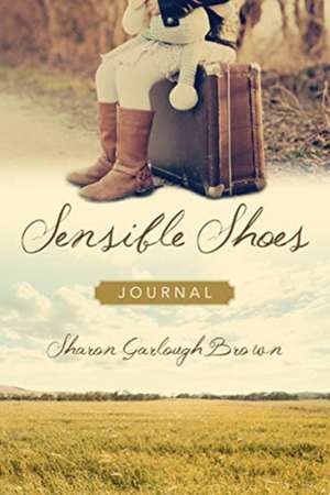 Sensible Shoes Journal de Sharon Garlough Brown