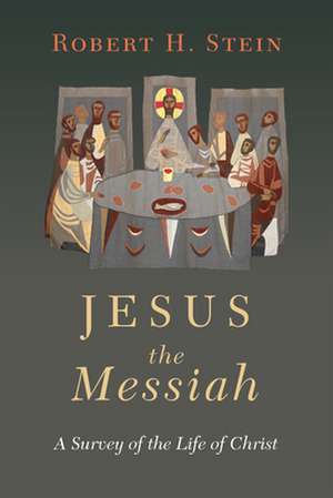 Jesus the Messiah de Robert H. Stein