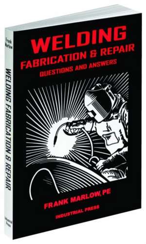 Welding Fabrication and Repair de Frank M. Marlow