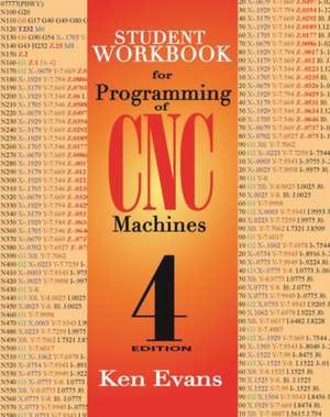 Student Workbook for Programming of Cnc Machines de Ken Evans