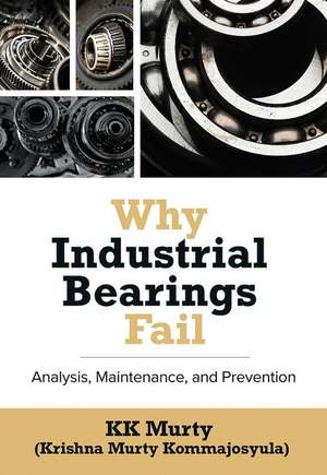 Why Industrial Bearings Fail de Kirshna Murty