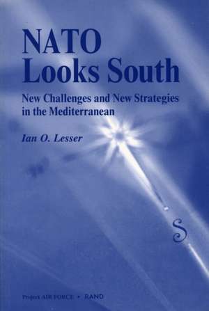 NATO Looks South de Ian O. Lesser