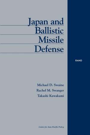 Japan and Ballistic Missile Defense de Takashi Kawakami