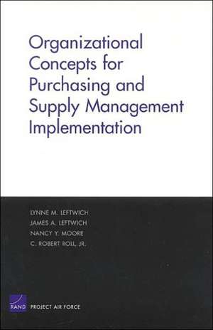 Organizational Concepts for Purchasing and Supply Management Implemantation de Lynne M. Leftwich