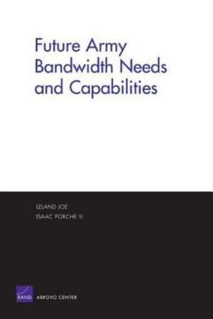 Future Army Bandwidth Needs & Capabilities de Leland Joe