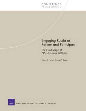 Engaging Russia as Partner & Participant de Robert E. Hunter