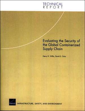 Evaluating the Security of the Global Containerized Supply Chain de Henry H. Willis