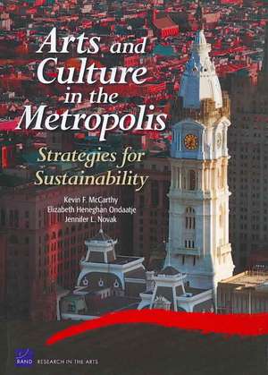 Arts and Culture in the Metropolis de Kevin F. McCarthy