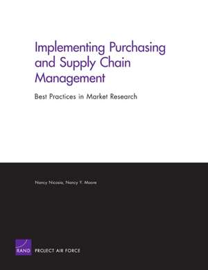 Implementing Purchasing and Supply Chain Management: Best Practices in Market Research de Nancy Nicosia