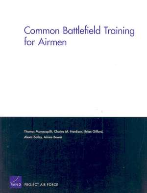 Common Battlefield Training for Airmen de Thomas Manacapilli