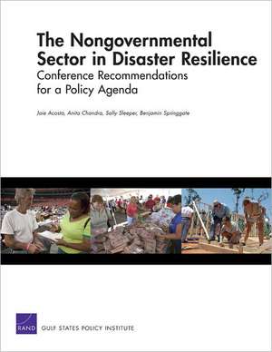 The Nongovernmental Sector in Disaster Resilience: Conference Recommendations for a Policy Agenda de Joie Acosta