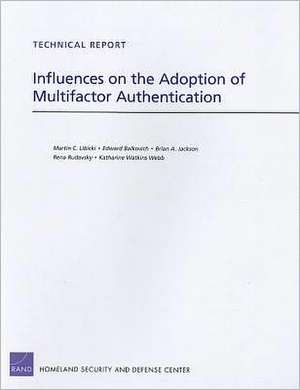 Influences on the Adoption of Multifactor Authentication de Martin C. Libicki