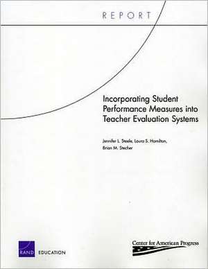 Incorporating Student Performance Measures Into Teacher Evaluation Systems de Brian M. Stecher