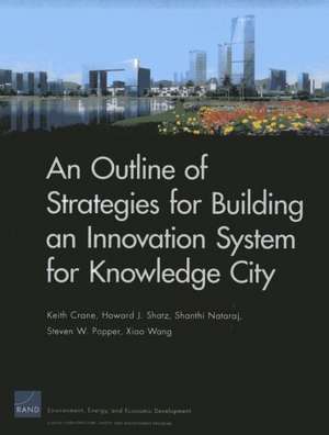 An Outline of Strategies for Building an Innovation System for Knowledge City de Keith Crane