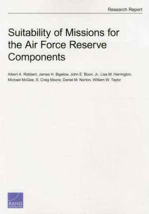 Suitability of Missions for the Air Force Reserve Components de Albert A. Robbert