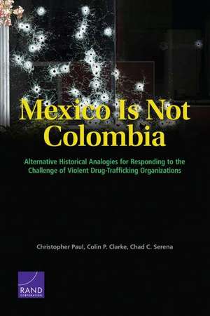 Mexico Is Not Colombia de Christopher Paul