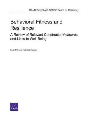 Behavioral Fitness and Resilience: A Review of Relevant Constructs, Measures, and Links to Well-Being de Sean Robson