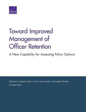 Toward Improved Management of Officer Retention de Michael G. Mattock