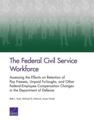 The Federal Civil Service Workforce de Beth J. Asch