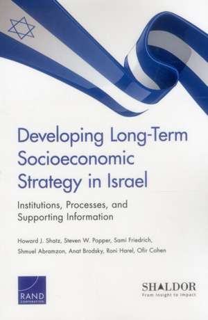 Developing Long-Term Socioeconomic Strategy in Israel de Howard J. Shatz