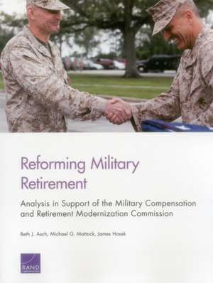 Reforming Military Retirement de Beth J. Asch