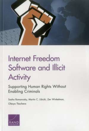 Internet Freedom Software and Illicit Activity de Sasha Romanosky