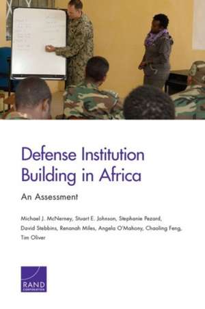 Defense Institution Building in Africa de Michael J. McNerney